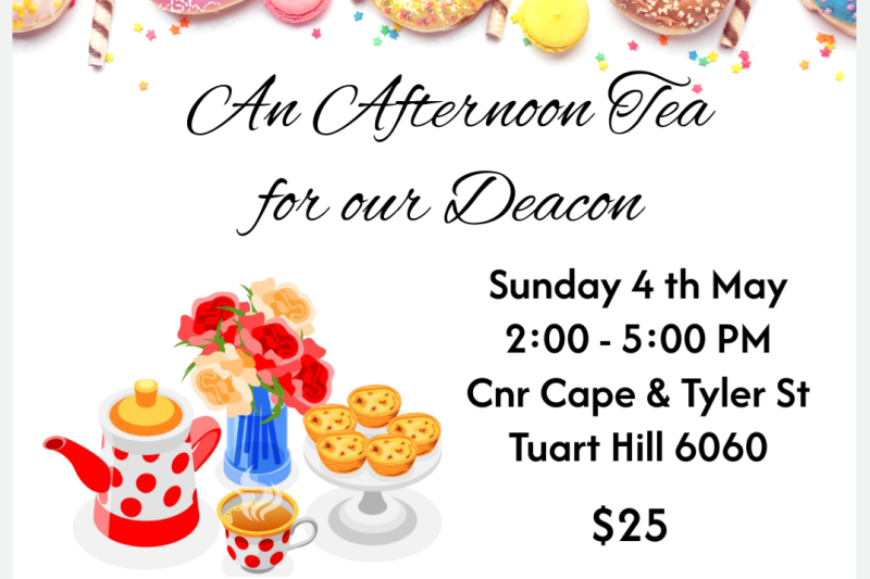 An Afternoon Tea for our Deacon